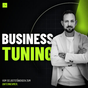Cover für Vom Selbstständigen zum Unternehmer – das ist BUSINESSTUNING.AT